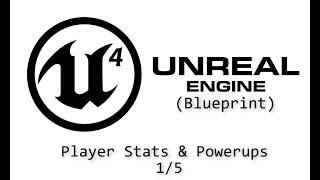 Unreal Engine Tutorial (Blueprint) Player Stats/Powerups [Part 1/5]