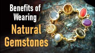 Benefits of Wearing Natural Gemstones | Untreated Unheated Jyotish Gemstones