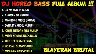 DJ CEK SOUND HOREG BLAYER TERBARU FULL ALBUM - DJ BLAYERAN BASS BRUTAL - AMUNISI KARNAVAL LAGI