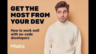 How to Work With No-Code Developers