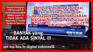 Siaran Tv Digital Sedikit Setelah STB Di Pasang Di Rumah, Padahal Ketika Di Toko Siarannya Banyak