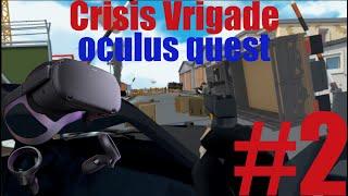 Crisis VRigade #2 (oculus quest)