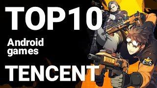 Top 10 Tencent Games for Android 2019