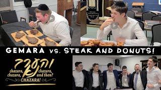 Gemara vs. Steak and Donuts