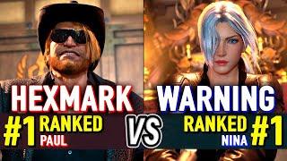 T8  HEXMARK (#1 Ranked Paul) vs WARNING (#1 Ranked Nina)  Tekken 8 High Level Gameplay