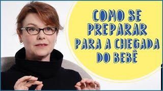 COMO SE PREPARAR PARA A CHEGADA DO BEBÊ - CRIAR E CRESCER