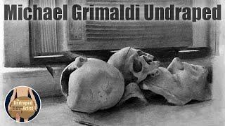 MICHAEL GRIMALDI UNDRAPED