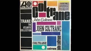 John Coltrane - Trane: (The Atlantic Collection) (2017) Part 2 (Full Album)