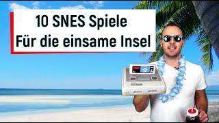 10 SNES Spiele für die einsame Insel // Super Nintendo Top 10