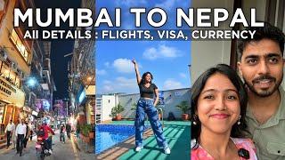 MUMBAI TO NEPAL  By Flight  Visa, Currency, Sim Card, Transfer, Hotel | Anagha Mirgal | KATHMANDU