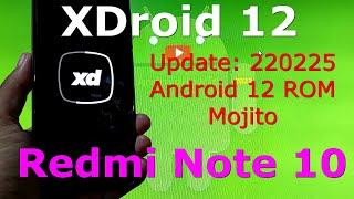 XDroid 12 for Redmi Note 10 (Mojito) Android 12 Update: 220222