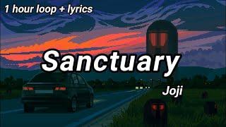 Sanctuary - Joji (lyrics) | 1 HOUR LOOP