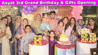 My Daughter Aayat 3rd Grand Birthday Celebration & Gifts Opening l Life With Amna