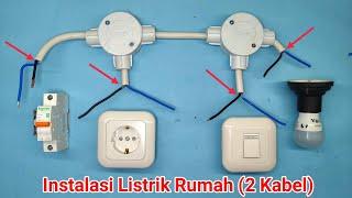 INSTALASI LISTRIK RUMAH 2 KABEL DENGAN KABEL NYM