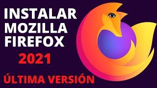 Instalar Mozilla Firefox en Windows 10 - ÚLTIMA VERSIÓN 2021 | Gratis, Table, PC, Laptop