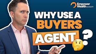 Why Should You Use a Buyers Agent?