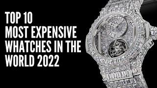 TOP 10 Most Expensive watches In the world​ 2022