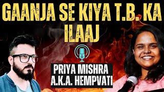 Priya Mishra ने बताया Shaastra mein गांजे/चरस/भांग का महत्व, Khud Kiya TB Ka Ilaaj | StyleRug