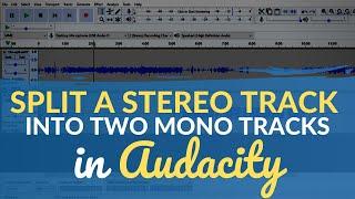How to Split a Stereo Track into Two Mono Tracks in Audacity