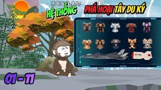 [Full 01 - 11] Hệ thống phá hoại Tây Du Ký | Ngọc Đức Review