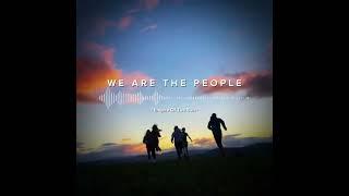 We Are The People #trendformusic #foryou #foryoupage #vibes #song