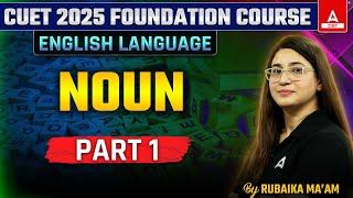 NOUN for CUET 2025 English Language | Part 1 | By Rubaika Ma'am