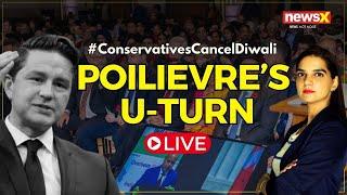 LIVE : Canada's LOP Cancels Diwali Events | Poilievre Sold Out To Khalistanis? | NewsX