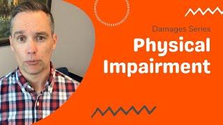 Physical Impairment | Damages Series