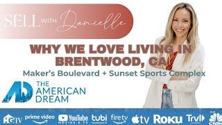 Why We Love Living in Brentwood, CA | Maker’s Boulevard + Sunset Sports Complex