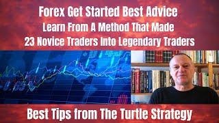 Forex Get Started for Complete Beginners - Best Tips From the Millionaire Turtle Traders