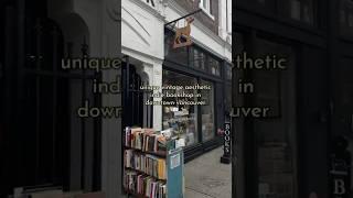 Unique Vintage Aesthetic Independent Bookshop in downtown Vancouver | #indiebookstore #vancouver