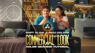 Creamy Color-Rich Commercial Look | DaVinci Resolve 19 Tutorial