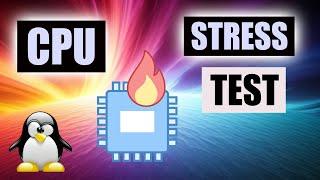 PUSH Your Linux System to the LIMIT: CPU Stress Testing Tutorial