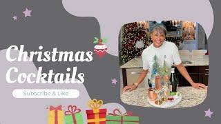 Easy Holiday Cocktails to Make Spirits Bright| 12 Days of Christmas Day 5 with Melonie Graves