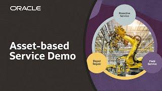 Demo: Oracle Asset-based Service for high tech and manufacturing