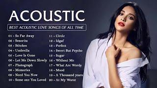 Best English Acoustic Love Songs 2021 - Greatest Hits Acoustic Cover Of Popular Songs Of All Time