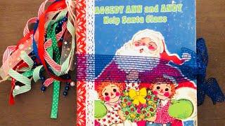 Raggedy Ann and Andy Christmas Golden Book Junk Journal