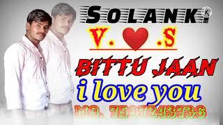 #Vijay_Solanki Bittu Jaan Solanki song