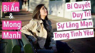 Bí Ẩn & Mong Manh - Bí Quyết Duy Trì Sự Lãng Mạn Trong Tình Yêu