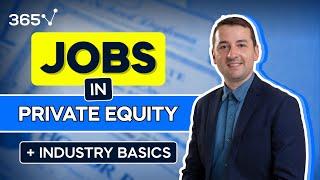 Jobs in Private Equity Explained