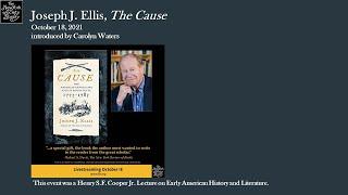 Joseph J. Ellis, The Cause: The American Revolution and its Discontents, 1773-1783
