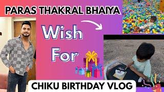 PARAS THAKRAL BHAIYA WISH FOR CHIKU  ON CHIKU’s BIRTHDAY  @parasthakralvlogs6489 | Shinty Vlogs