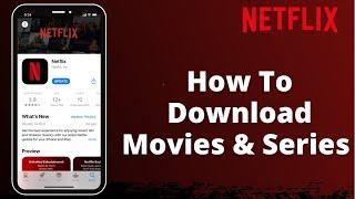 How to Download Movies & Series on Netflix 2022