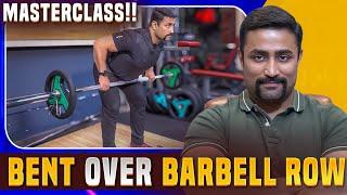 Bent Over Barbell Row - ( MASTERCLASS )