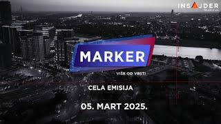 MARKER - CELA EMISIJA 05. mart 2025.