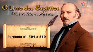 Estudo de O Livro dos Espíritos | Anjos da Guarda, Espíritos Protetores... | questão 504 à 511