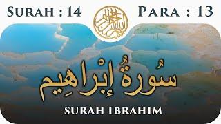 14 Surah Al Ibrahim  | Para 13 | Visual Quran with Urdu Translation