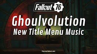 Fallout 76 PTS: Ghoulvolution New Title Menu Music (Patch 58)