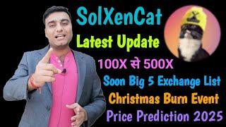 SolXenCat Big 5 Exchange Listing | SolXenCat 100X से 500X Profit | SolXenCat Price Prediction 2025