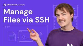 How to Manage Your Files via SSH (in 5 minutes)
